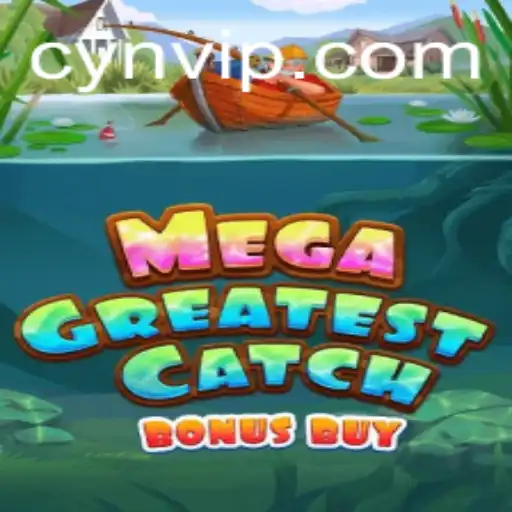 Descubra o Mundo de MegaGreatestCatchBonusBuy na cyn.bet