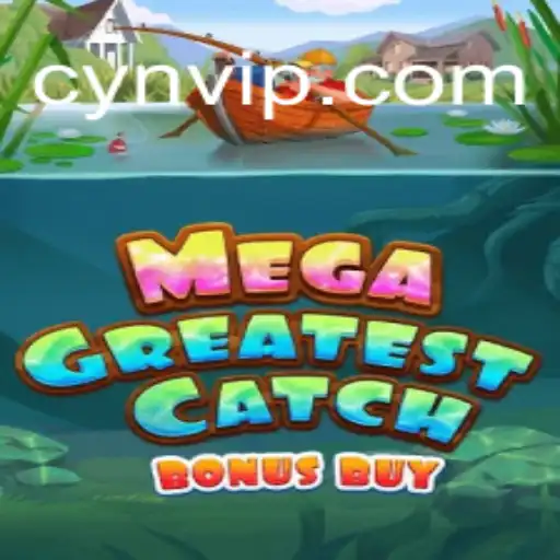 Descubra o Mundo de MegaGreatestCatchBonusBuy na cyn.bet